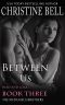 [The McDaniels Brothers 07] • Between Us · Reid and Lola Book 3